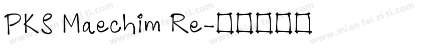 PKS Maechim Re字体转换